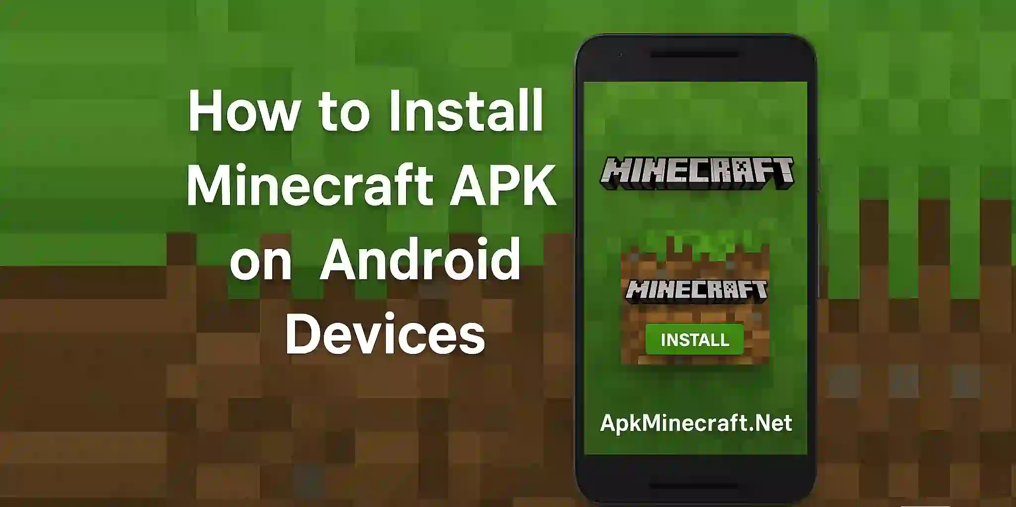 How to Install Minecraft APK on Android Devices