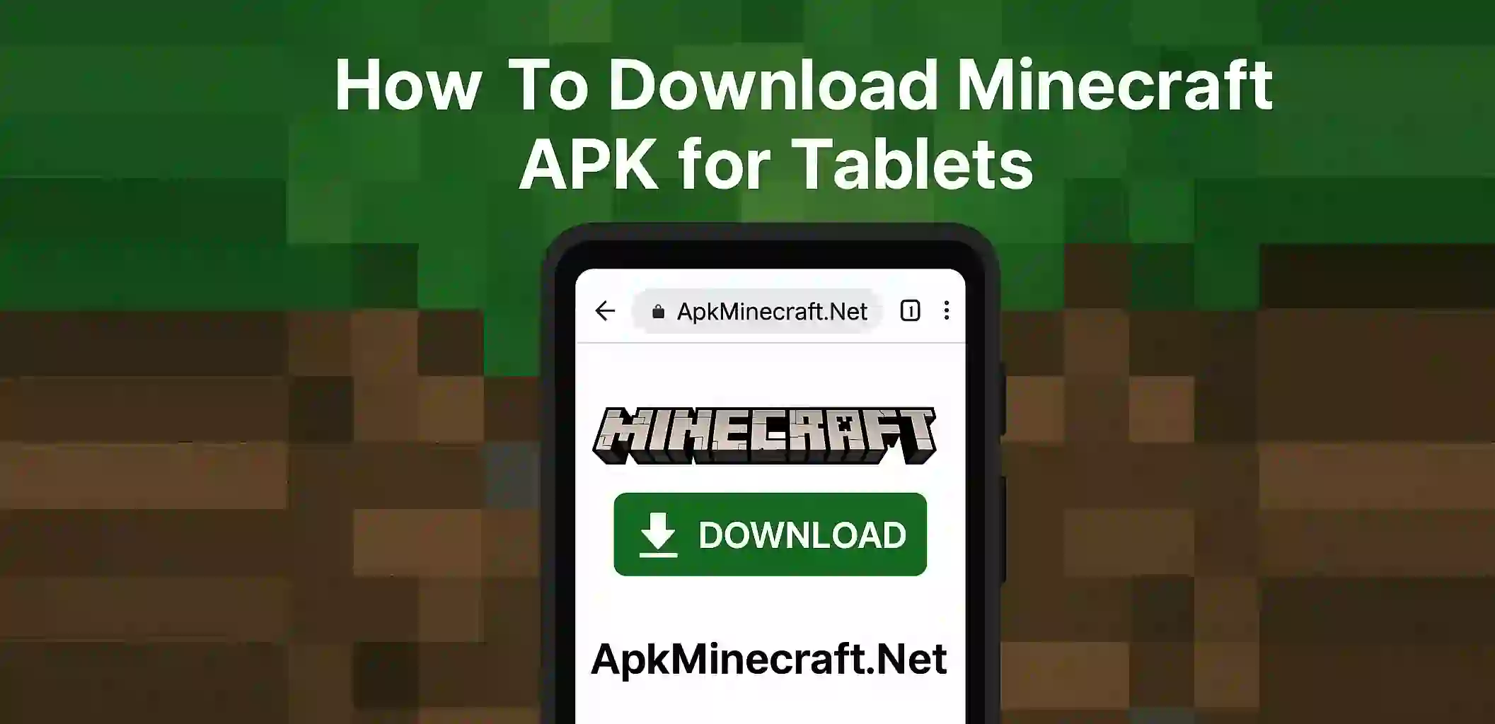 How To Download Minecraft APK for Tablets