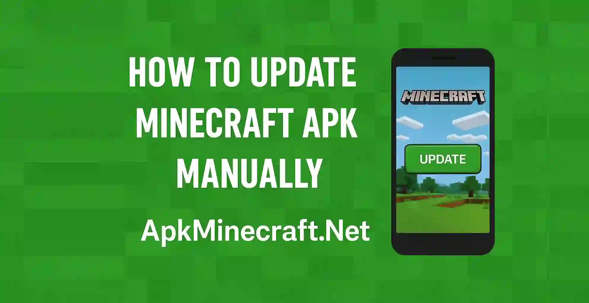 How to Update Minecraft APK Manually